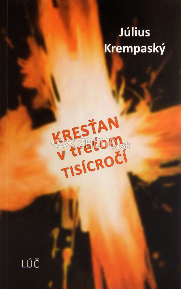 Kresťan v treťom tisícročí | Július Krempaský | 9,70 € - obrázok Kresťan v treťom tisícročí