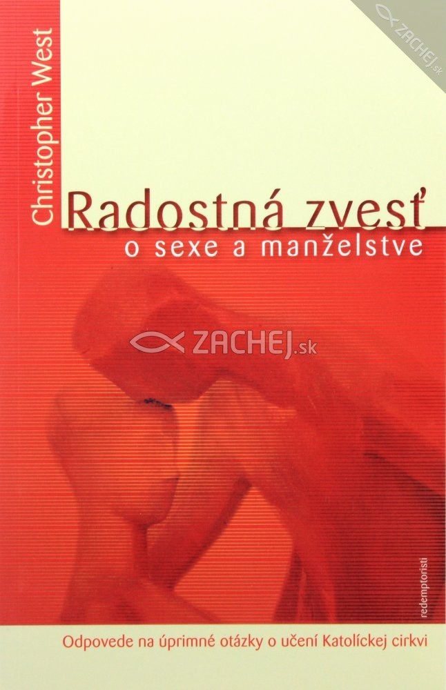 Radostná zvesť o sexe a manželstve - Odpovede na úprimné otázky o učení Katolíckej cirkvi | Christopher West | 3,20 € - obrázok Radostná zvesť o sexe a manželstve - Odpovede na úprimné otázky o učení Katolíckej cirkvi