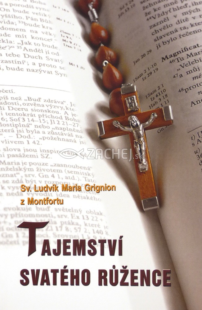 Tajemství svatého růžence - Podivuhodné tajemství svatého růžence, jímž se přičiňujeme o svou spásu | Ľudovít Maria Grignion z Montfortu | 9,02 € - obrázok Tajemství svatého růžence - Podivuhodné tajemství svatého růžence, jímž se přičiňujeme o svou spásu