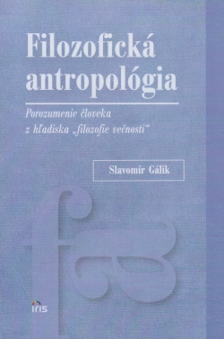 Filozofická antropológia - Porozumenie človeka z hľadiska Filozofická antropológia - Porozumenie človeka z hľadiska