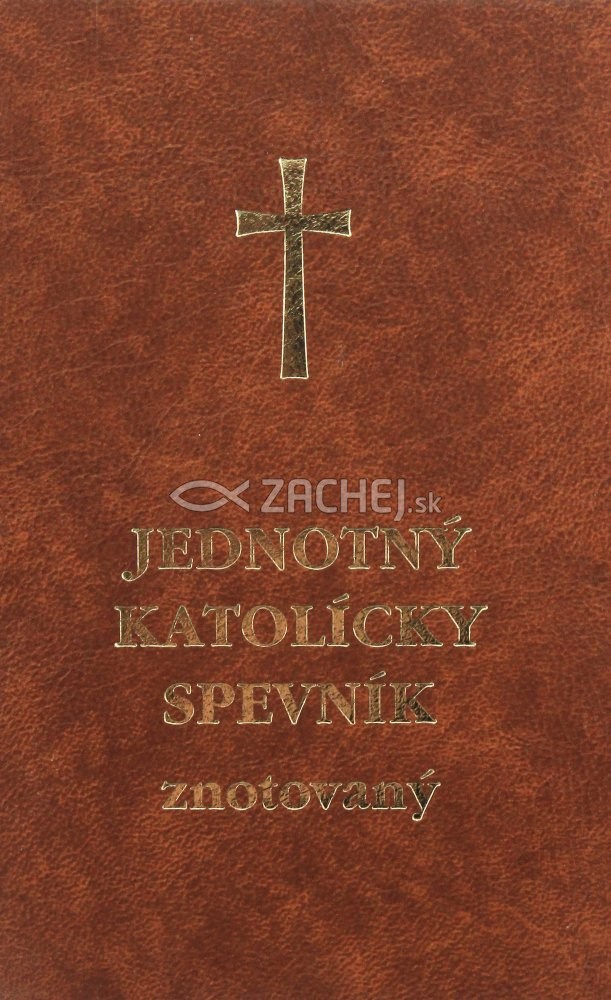 Jednotný katolícky spevník (znotovaný hnedý) - rímskokatolícky spevník a modlitebník | hnedé prevedenie | 5,82 € - obrázok Jednotný katolícky spevník (znotovaný hnedý) - rímskokatolícky spevník a modlitebník