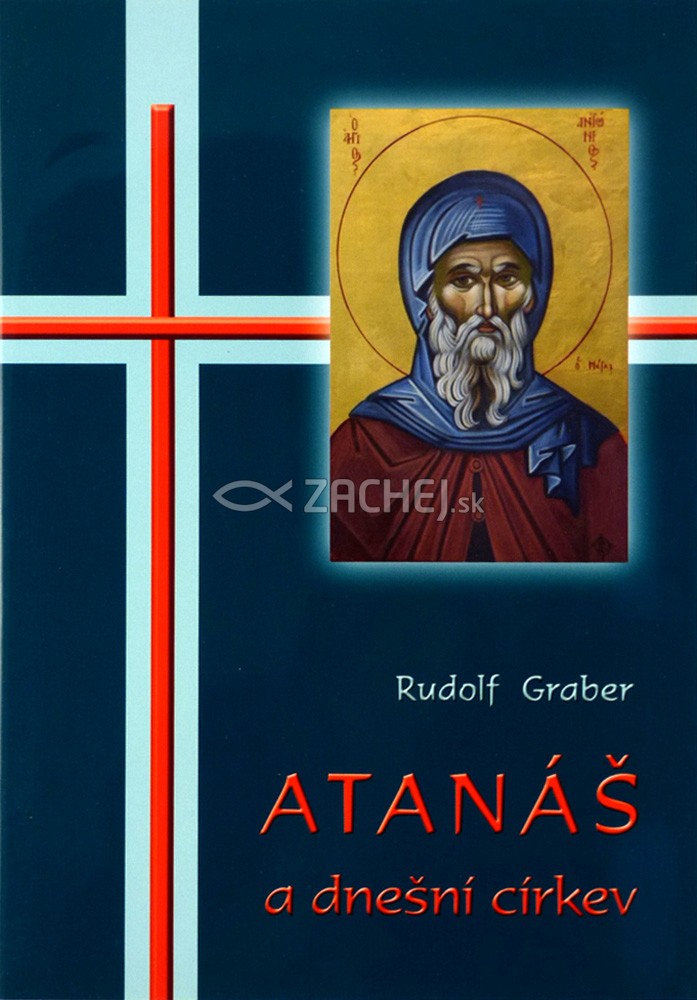 Atanáš a dnešní církev | Rudolf Graber | 2,52 € - obrázok Atanáš a dnešní církev