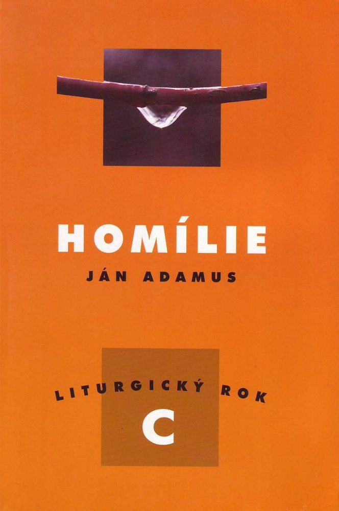 Homílie - Liturgický rok C | Ján Adamus | 4,05 € - obrázok Homílie - Liturgický rok C