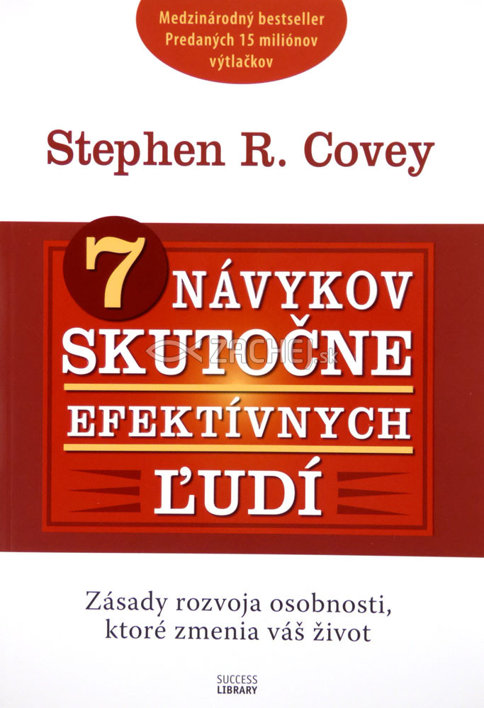 7 návykov skutočne efektívnych ľudí - Zásady rozvoja osobnosti, ktoré zmenia váš život | Stephen R. Covey | 15,51 € - obrázok 7 návykov skutočne efektívnych ľudí - Zásady rozvoja osobnosti, ktoré zmenia váš život