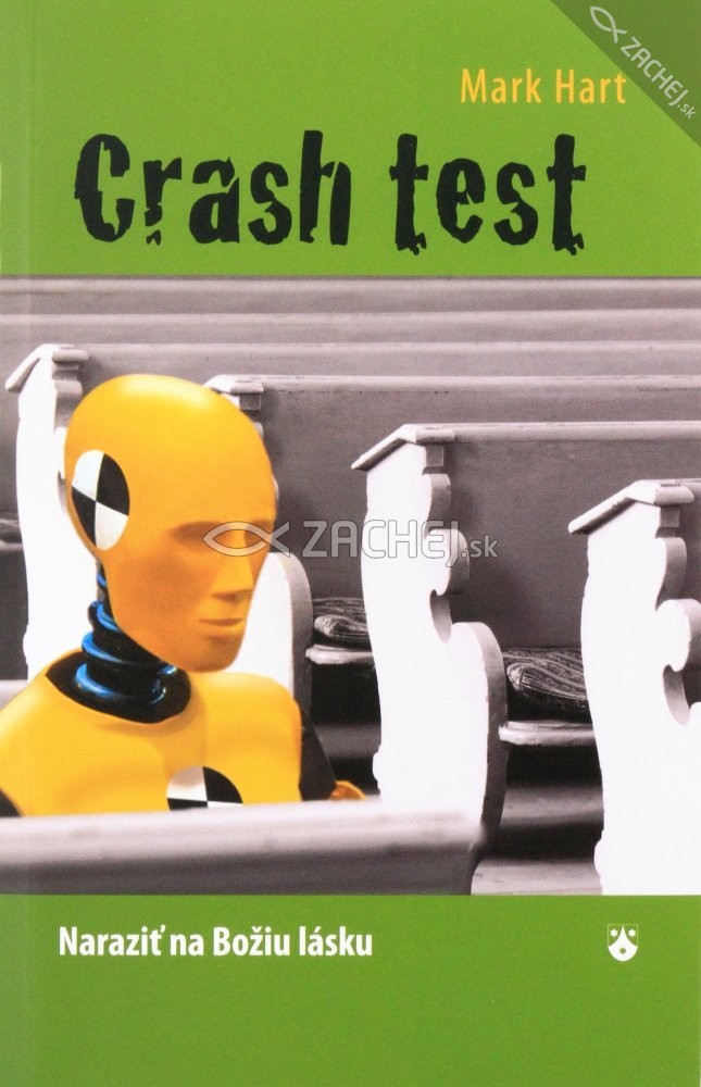 Crash test - Naraziť na Božiu lásku | Mark Hart | 5,63 € - obrázok Crash test - Naraziť na Božiu lásku