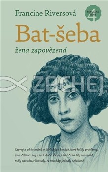 Bat-šeba - žena zapovězená | Francine Riversová | 8,34 € - obrázok Bat-šeba - žena zapovězená