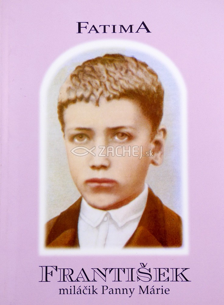 Fatima - František - Miláčik Panny Márie | Mikuláš Havrilla (ed.) | 1,03 € - obrázok Fatima - František - Miláčik Panny Márie