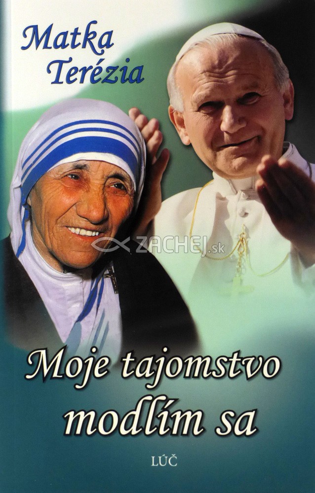 Moje tajomstvo modlím sa | Matka Terézia | 5,34 € - obrázok Moje tajomstvo modlím sa