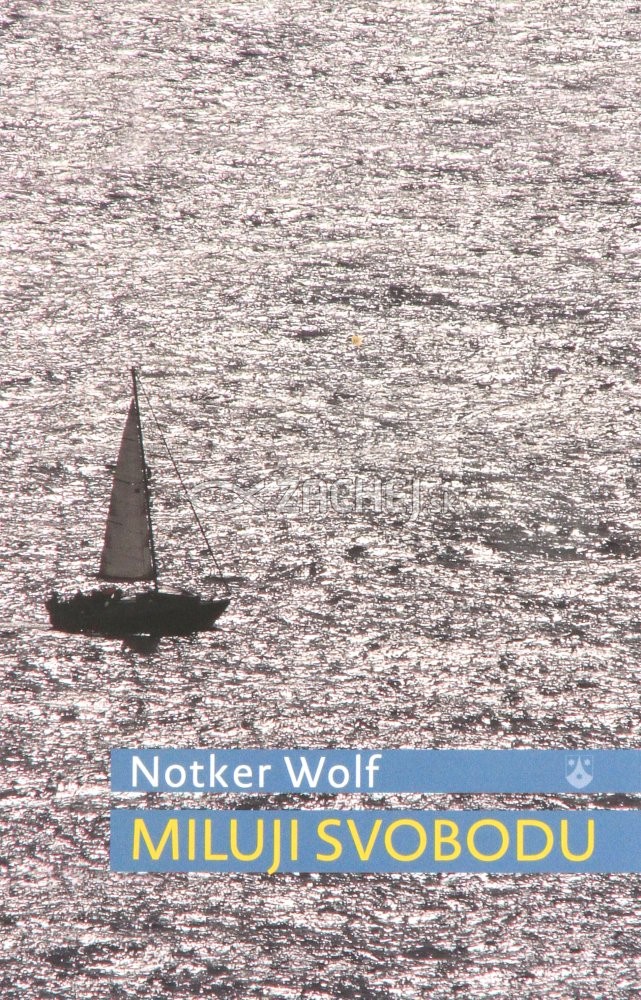 Miluji svobodu | Notker Wolf | 5,24 € - obrázok Miluji svobodu