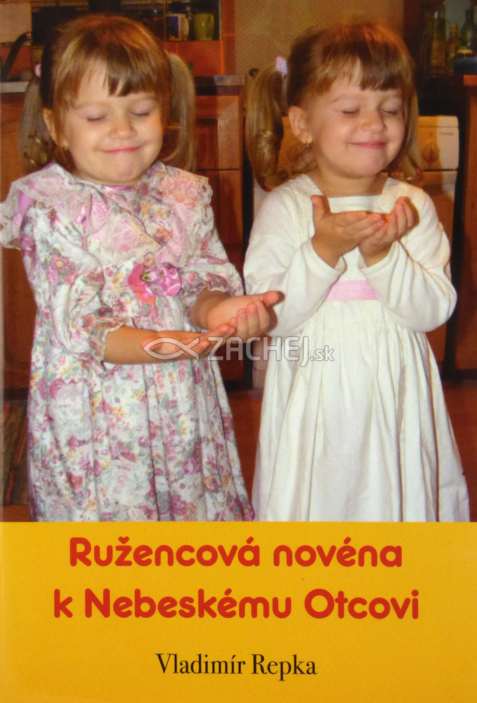 Ružencová novéna k Nebeskému Otcovi | Vladimír Repka | 0,97 € - obrázok Ružencová novéna k Nebeskému Otcovi