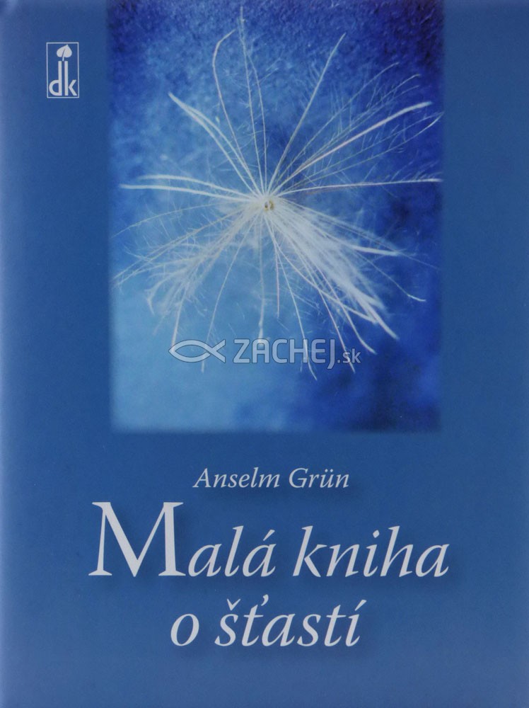 Malá kniha o šťastí | Anselm Grün | 5,12 € - obrázok Malá kniha o šťastí