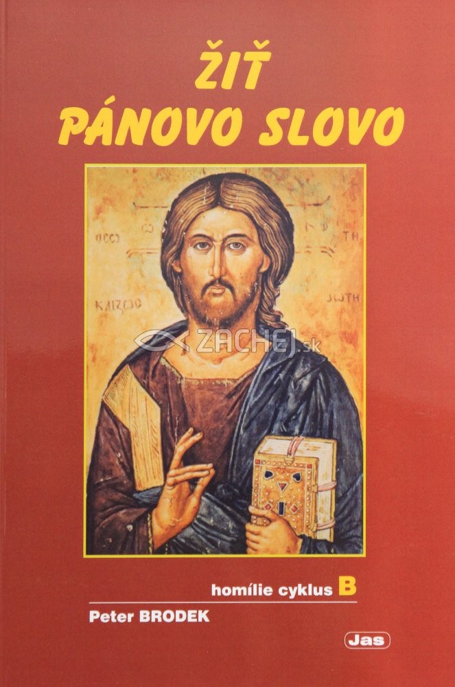 Žiť Pánovo slovo - Homílie cyklus B | Peter Brodek | 5,24 € - obrázok Žiť Pánovo slovo - Homílie cyklus B