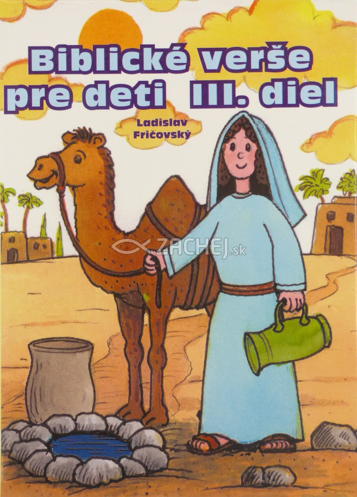 Biblické verše pre deti III. diel | Ladislav Fričovský | 3,07 € - obrázok Biblické verše pre deti III. diel