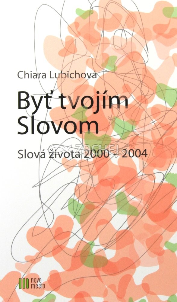 Byť tvojím Slovom - Slová života 2000 - 2004 | Chiara Lubichová | 5,34 € - obrázok Byť tvojím Slovom - Slová života 2000 - 2004