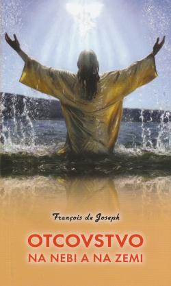 Otcovstvo na nebi a na zemi | Francois de Joseph | 6,69 € - obrázok Otcovstvo na nebi a na zemi