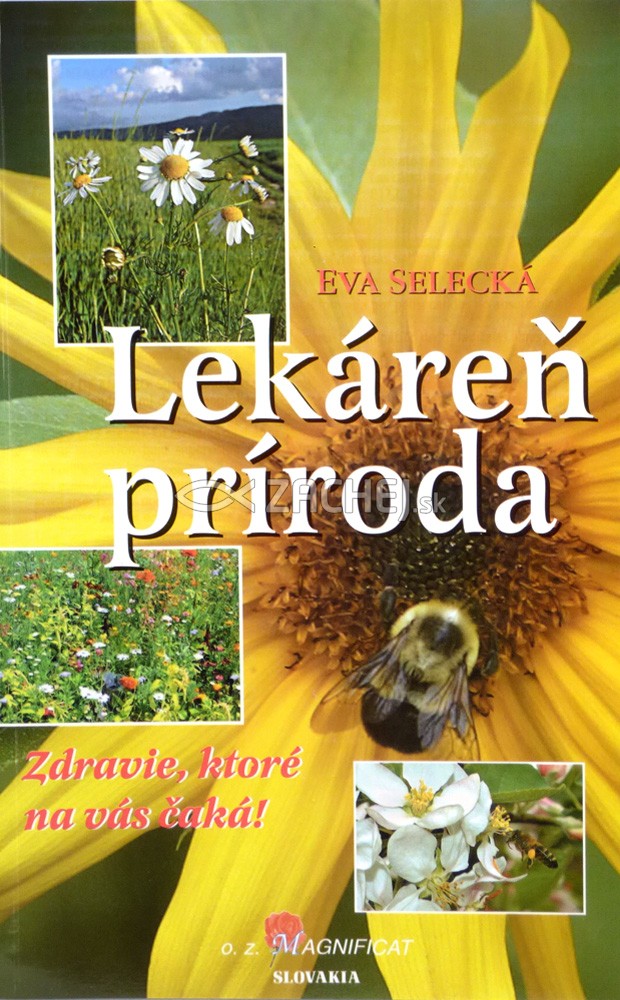 Lekáreň príroda - Zdravie, ktoré na vás čaká! | Eva Selecká | 2,91 € - obrázok Lekáreň príroda - Zdravie, ktoré na vás čaká!