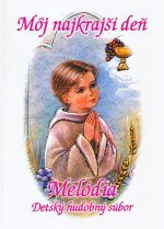 Môj najkrajší deň - Melódia. Detský hudobný súbor | 4,15 € - obrázok Môj najkrajší deň - Melódia. Detský hudobný súbor