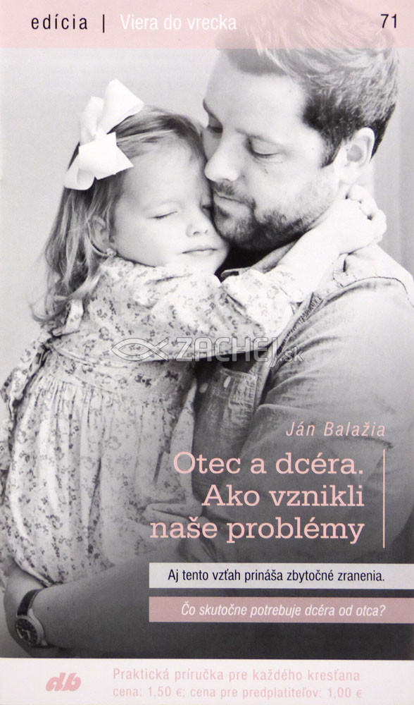 Otec a dcéra. Ako vznikli naše problémy - 71/2016 | Ján Balažia | 1,46 € - obrázok Otec a dcéra. Ako vznikli naše problémy - 71/2016
