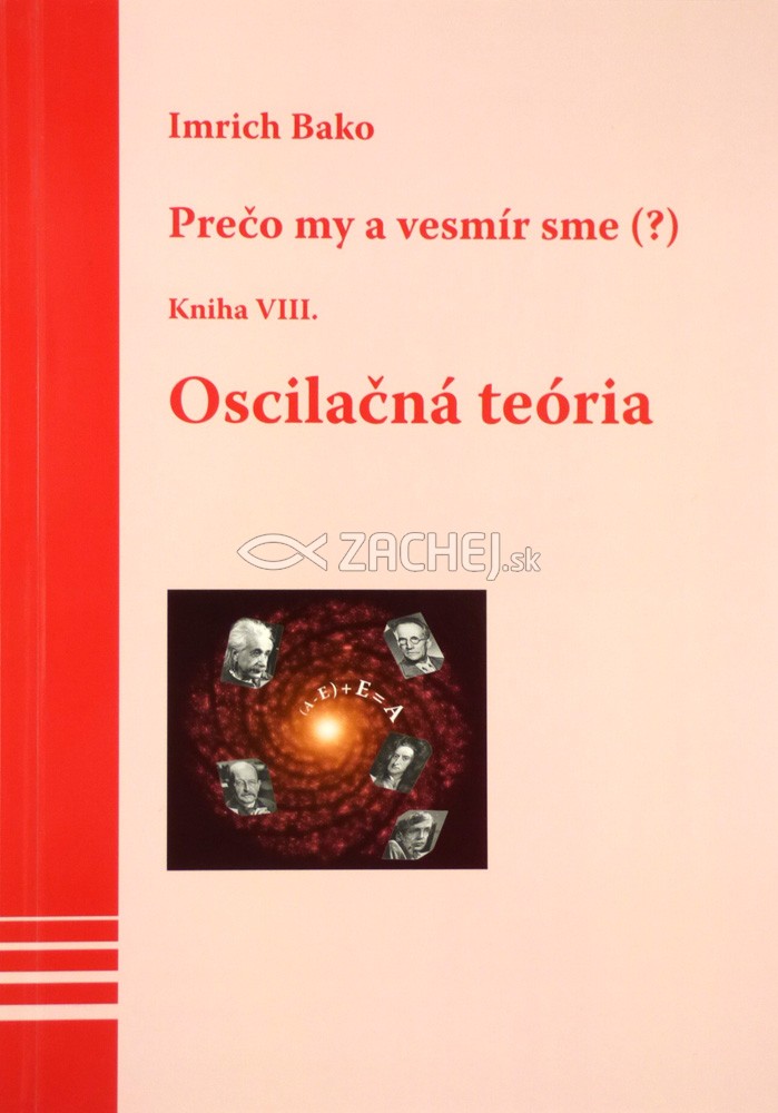 Oscilačná teória - Kniha VIII. | Imrich Bako | 6,31 € - obrázok Oscilačná teória - Kniha VIII.