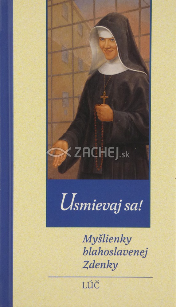 Usmievaj sa! - Myšlienky blahoslavenej Zdenky | 3,88 € - obrázok Usmievaj sa! - Myšlienky blahoslavenej Zdenky