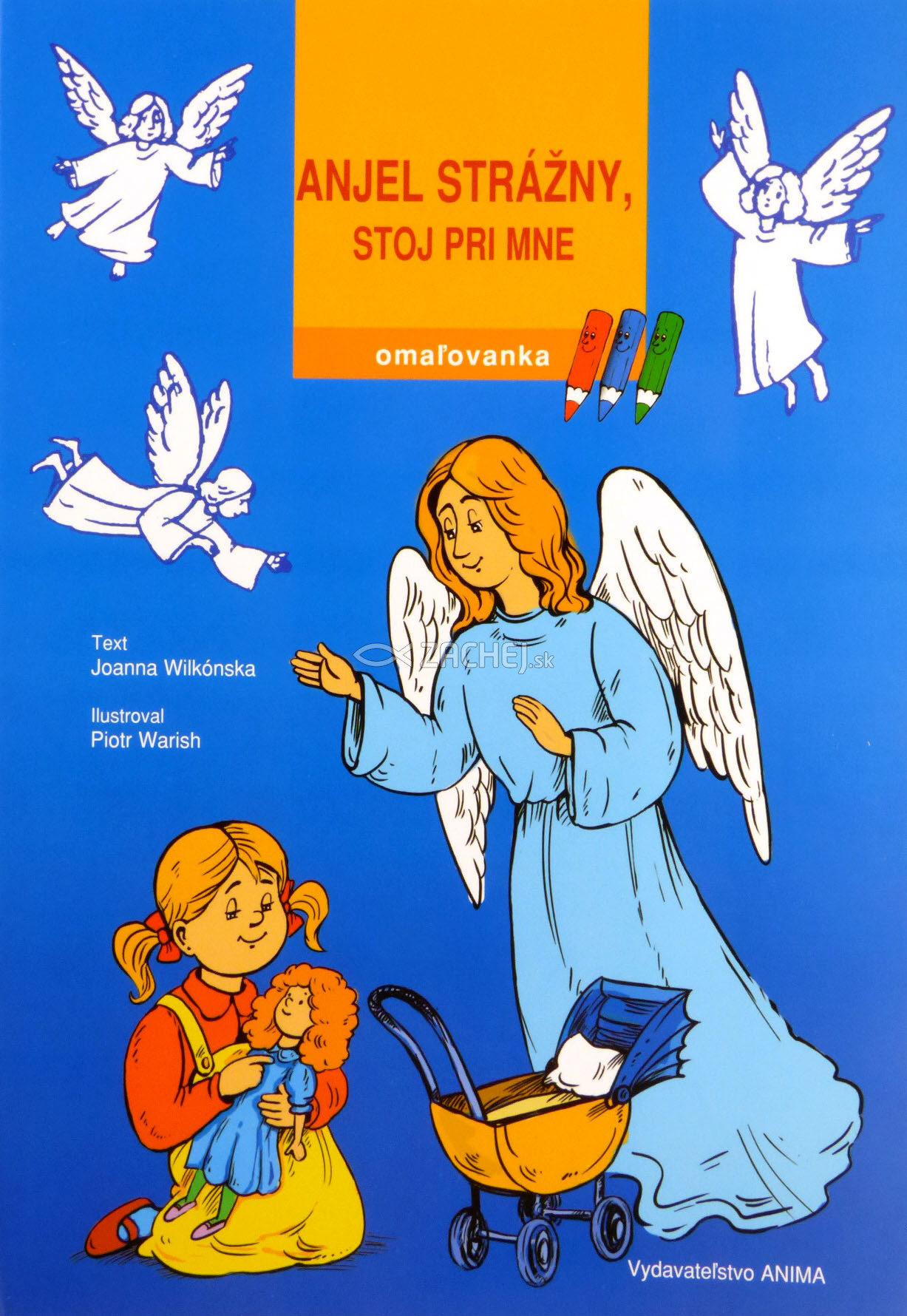 Omaľovanka - Anjel strážny, stoj pri mne | Joanna Wilkonska | 1,12 € - obrázok Omaľovanka - Anjel strážny, stoj pri mne