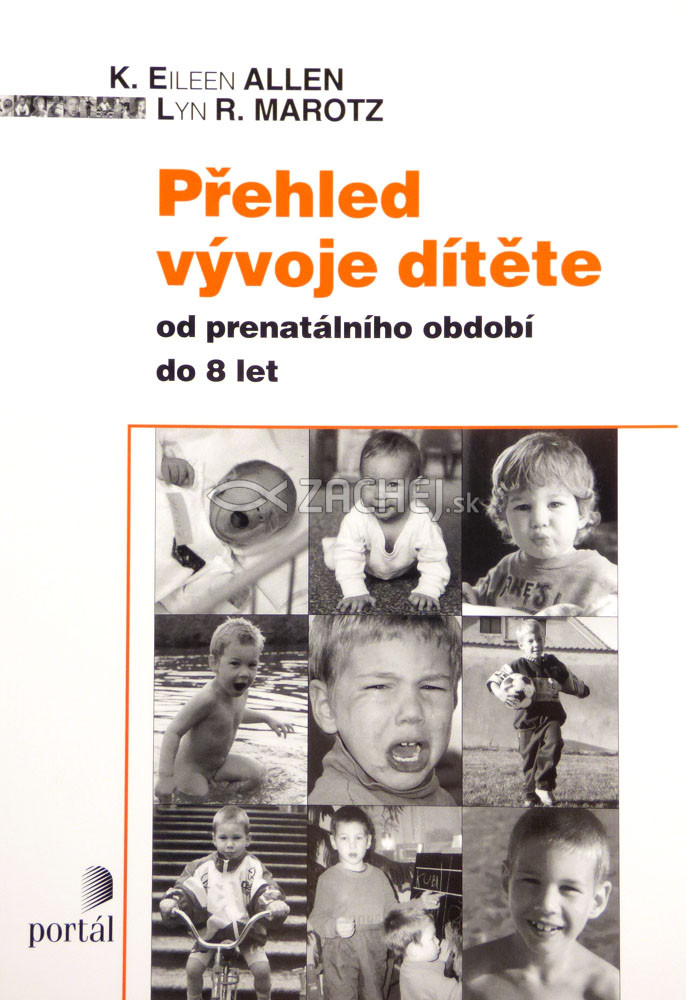 Přehled vývoje dítěte - Od prenatálního období do 8 let | K. Eileen Allen Lyn R. Marotz | 12,42 € - obrázok Přehled vývoje dítěte - Od prenatálního období do 8 let