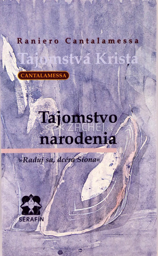 Tajomstvo narodenia - Raduj sa, dcéra Siona | Raniero Cantalamessa | 3,15 € - obrázok Tajomstvo narodenia - Raduj sa, dcéra Siona