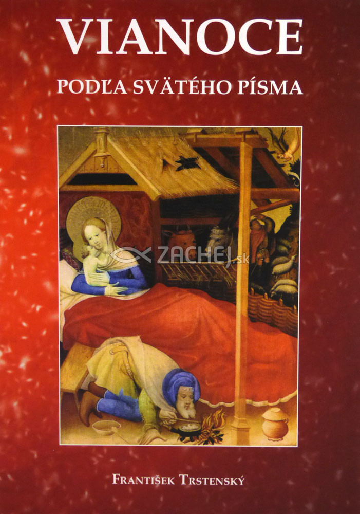 Vianoce podľa svätého písma | František Trstenský | 4,75 € - obrázok Vianoce podľa svätého písma
