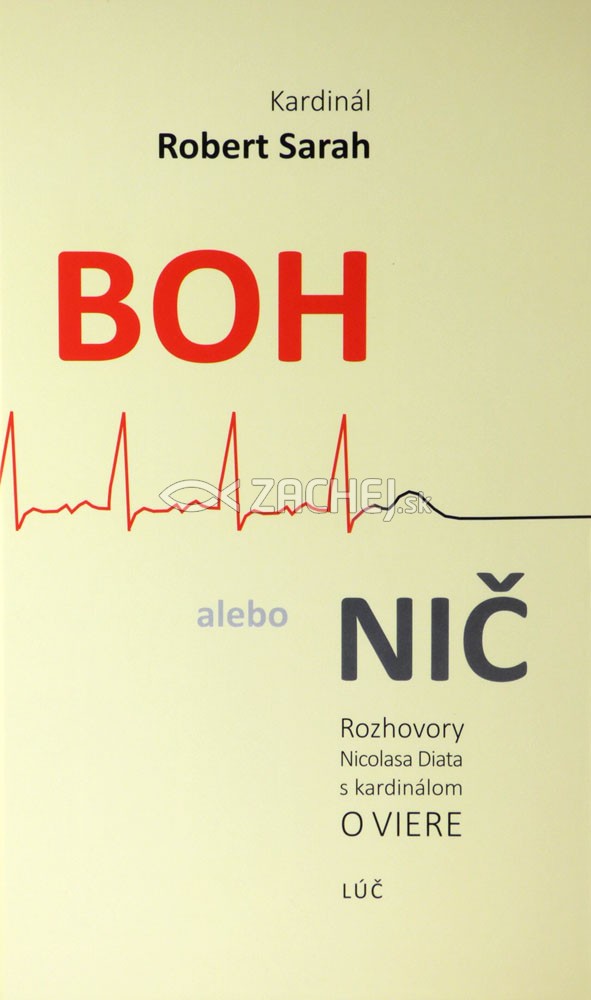 Boh alebo nič - Rozhovory Nicolasa Diata s kardinálom o viere | Robert Sarah Nicolas Diat | 14,55 € - obrázok Boh alebo nič - Rozhovory Nicolasa Diata s kardinálom o viere