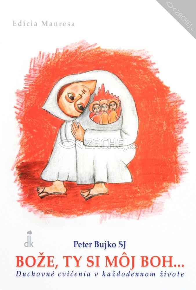 Bože, ty si môj Boh - Duchovné cvičenia v každodennom živote | Peter Bujko | 4,85 € - obrázok Bože, ty si môj Boh - Duchovné cvičenia v každodennom živote