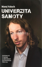 Univerzita samoty - Zatknutý v Iráne a obvinený zo špionáže pre CIA