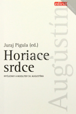 Horiace srdce - Myšlienky a modlitby sv. Augustína
