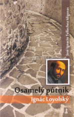Osamelý pútnik Ignác Loyolský