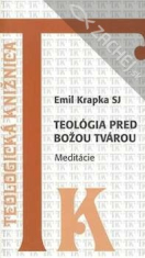 Teológia pred Božou tvárou - Meditácie