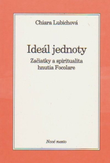Ideál jednoty - Začiatky a spiritualita hnutia Focolare
