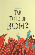 Tak toto je Boh? - Odpovede na desať najčasťejších argumentov proti kresťanstvu
