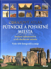 Pútnické a posvätné miesta - Svetové náboženstvá a ich duchovné miesta