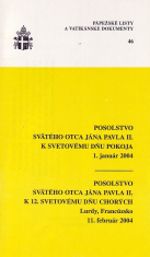 Pápežské listy č.46 - Posolstvo Sv. Otca J.P. II. k svetovému dňu pokoja a chorých