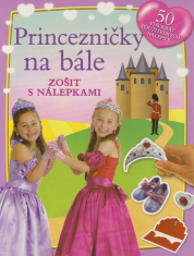 Princezničky na bále - Zošit s nálepkami