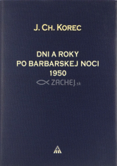 Dni a roky po barbarskej noci 1950 - Otázky a odpovede