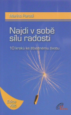 Najdi v sobě sílu radosti - 10 kroku ke šťastnému životu