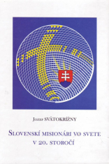 Slovenskí misionári vo svete v 20. storočí