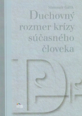 Duchovný rozmer krízy súčasného človeka