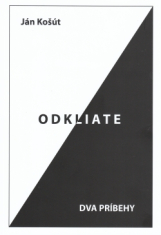 Odkliate - Dva príbehy