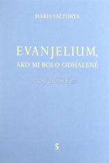 Evanjelium, ako mi bolo odhalené 5