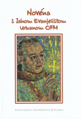 Novéna s Jánom Evanjelistom Urbanom OFM