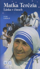 Matka Terézia - Láska v činoch