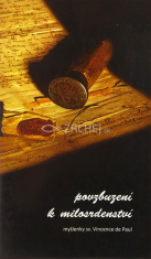 Povzbuzení k milosrdenství - Myšlenky sv.Vincente de Paul