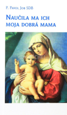 Naučila ma ich moja dobrá mama