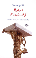 Řehoř Naziánský - Úvod ke studiu jeho duchovní nauky